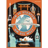 In 30 Städten um die Welt, Murray, Lily, Gerstenberg Verlag GmbH & Co.KG, EAN/ISBN-13: 9783836956208