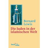 Die Juden in der islamischen Welt, Lewis, Bernard, Verlag C. H. BECK oHG, EAN/ISBN-13: 9783406510748