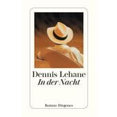 In der Nacht, Lehane, Dennis, Diogenes Verlag AG, EAN/ISBN-13: 9783257243154