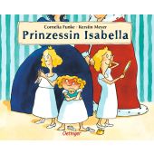 Prinzessin Isabella, Funke, Cornelia, Verlag Friedrich Oetinger GmbH, EAN/ISBN-13: 9783789165023