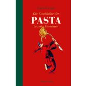 Die Geschichte der Pasta in zehn Gerichten, Cesari, Luca, Verlagsgruppe HarperCollins, EAN/ISBN-13: 9783749902897