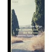 Eine seltsame Zeit des Wartens, Origo, Iris, Berenberg Verlag, EAN/ISBN-13: 9783949203077