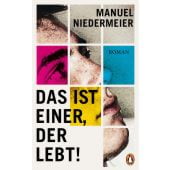 Das ist einer, der lebt!, Niedermeier, Manuel, Penguin Verlag Hardcover, EAN/ISBN-13: 9783328602835