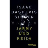 Jarmy und Keila, Singer, Isaac Bashevis, Jüdischer Verlag im Suhrkamp Verlag, EAN/ISBN-13: 9783633542963