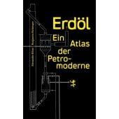 Erdöl, Steininger, Benjamin/Klose, Alexander, MSB Matthes & Seitz Berlin, EAN/ISBN-13: 9783957579423