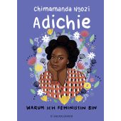 Warum ich Feministin bin, Adichie, Chimamanda Ngozi, Fischer Sauerländer, EAN/ISBN-13: 9783737358996