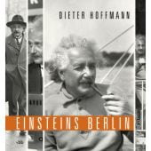Einsteins Berlin, Hoffmann, Dieter, Verlag für Berlin-Brandenburg, EAN/ISBN-13: 9783947215140