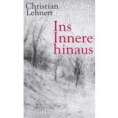 Ins Innere hinaus, Lehnert, Christian, Suhrkamp, EAN/ISBN-13: 9783518429570
