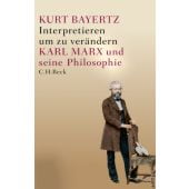 Interpretieren, um zu verändern, Bayertz, Kurt, Verlag C. H. BECK oHG, EAN/ISBN-13: 9783406721304