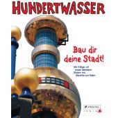 Bau dir deine Stadt!, Hundertwasser, Friedensreich, Prestel Verlag, EAN/ISBN-13: 9783791370378