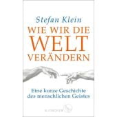 Wie wir die Welt verändern, Klein, Stefan, Fischer, S. Verlag GmbH, EAN/ISBN-13: 9783100024923