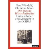 Die braune Wirtschaftselite, Windolf, Paul/Marx, Christian, Campus Verlag, EAN/ISBN-13: 9783593515595