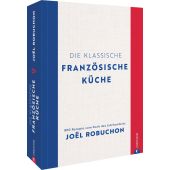 Die klassische französische Küche, Robuchon, Joël, Christian Verlag, EAN/ISBN-13: 9783959615303