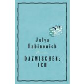 Dazwischen: Ich, Rabinowich, Julya, Carl Hanser Verlag GmbH & Co.KG, EAN/ISBN-13: 9783446253063