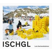 Ischgl, Hechenblaikner, Lois, Steidl Verlag, EAN/ISBN-13: 9783958297906