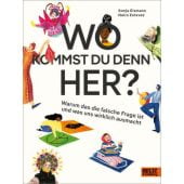 Wo kommst du denn her?, Eismann, Sonja/Estevez, Naira, Beltz, Julius Verlag GmbH & Co. KG, EAN/ISBN-13: 9783407756930
