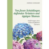 Aus Wald & Garten - Mit Andreas Honegger durch das Gartenjahr, Honegger, Andreas, EAN/ISBN-13: 9783945543733