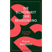 Die Schönheit der Begegnung, Berzbach, Frank, Julia Eisele Verlags GmbH, EAN/ISBN-13: 9783961610785