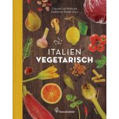 Italien vegetarisch, Del Principe, Claudio, Christian Brandstätter, EAN/ISBN-13: 9783850338066