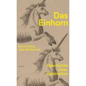 Das Einhorn, Weitbrecht, Julia/Roling, Bernd, Carl Hanser Verlag GmbH & Co.KG, EAN/ISBN-13: 9783446276109