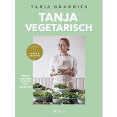 TANJA VEGETARISCH, Grandits, Tanja, AT Verlag AZ Fachverlage AG, EAN/ISBN-13: 9783039020935