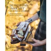 Durch das Jahr mit Our Food Stories, Die Gestalten Verlag GmbH & Co.KG, EAN/ISBN-13: 9783967040746