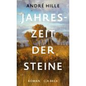 Jahreszeit der Steine, Hille, André, Verlag C. H. BECK oHG, EAN/ISBN-13: 9783406799914