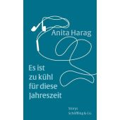Es ist zu kühl für diese Jahreszeit, Harag, Anita, Schöffling & Co. Verlagsbuchhandlung, EAN/ISBN-13: 9783895613692