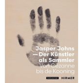 Jasper Johns - Der Künstler als Sammler, Hirmer Verlag, EAN/ISBN-13: 9783777442235