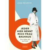 Jeder hier nennt mich Frau Bauhaus, Revedin, Jana, DuMont Buchverlag GmbH & Co. KG, EAN/ISBN-13: 9783832183547