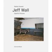 Jeff Wall - Specific Pictures, Gronert, Stefan/Wall, Jeff, Schirmer/Mosel Verlag GmbH, EAN/ISBN-13: 9783829607803