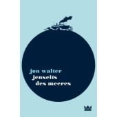 Jenseits des Meeres, Walter, Jon, Königskinder, EAN/ISBN-13: 9783551560179