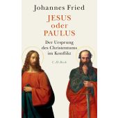 Jesus oder Paulus, Fried, Johannes, Verlag C. H. BECK oHG, EAN/ISBN-13: 9783406764066