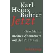 Jetzt, Bohrer, Karl Heinz, Suhrkamp, EAN/ISBN-13: 9783518468777