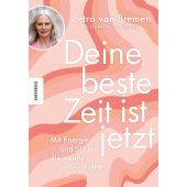 Deine beste Zeit ist jetzt, Bremen, Petra van/Santen, Helene van, Knesebeck Verlag, EAN/ISBN-13: 9783957286574
