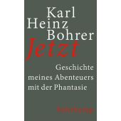 Jetzt, Bohrer, Karl Heinz, Suhrkamp, EAN/ISBN-13: 9783518425794