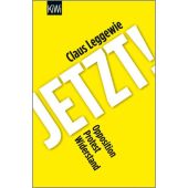 Jetzt!, Leggewie, Claus, Verlag Kiepenheuer & Witsch GmbH & Co KG, EAN/ISBN-13: 9783462053296