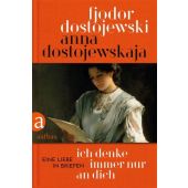 Ich denke immer nur an Dich, Dostojewskaja, Anna/Dostojewski, Fjodor, Aufbau Verlag GmbH & Co. KG, EAN/ISBN-13: 9783351039288