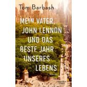 Mein Vater, John Lennon und das beste Jahr unseres Lebens, Barbash, Tom, EAN/ISBN-13: 9783462053111