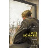Junischnee, Arnautovic, Ljuba, Zsolnay Verlag Wien, EAN/ISBN-13: 9783552072244