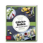 Just delicious - Glücksrollen aus aller Welt, Zunner, Marianne, ZS Verlag GmbH, EAN/ISBN-13: 9783898836494