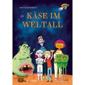Käse im Weltall, Nonnast, Britta, Tulipan Verlag GmbH, EAN/ISBN-13: 9783864295829