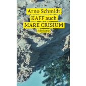 KAFF auch Mare Crisium, Schmidt, Arno, Suhrkamp, EAN/ISBN-13: 9783518472736