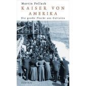 Kaiser von Amerika, Pollack, Martin, Paul Zsolnay Verlag, EAN/ISBN-13: 9783552056374