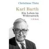 Karl Barth, Tietz, Christiane, Verlag C. H. BECK oHG, EAN/ISBN-13: 9783406725234