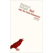 Karl, oder der letzte Kommunist, Rathgeb, Eberhard, Carl Hanser Verlag GmbH & Co.KG, EAN/ISBN-13: 9783446259942