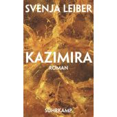 Kazimira, Leiber, Svenja, Suhrkamp, EAN/ISBN-13: 9783518430064