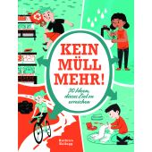 Kein Müll mehr!, Kellogg, Kathryn, Laurence King Verlag GmbH, EAN/ISBN-13: 9783962442217