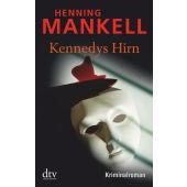 Kennedys Hirn, Mankell, Henning, dtv Verlagsgesellschaft mbH & Co. KG, EAN/ISBN-13: 9783423212434
