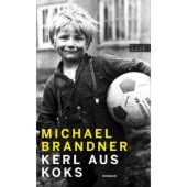Kerl aus Koks, Brandner, Michael, List Verlag, EAN/ISBN-13: 9783471360453